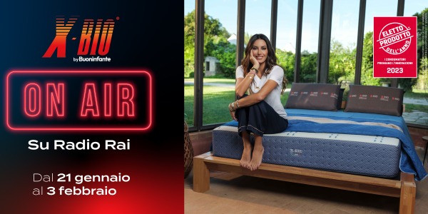X-BIO Materassi on air su Radio Rai e Radio Italia